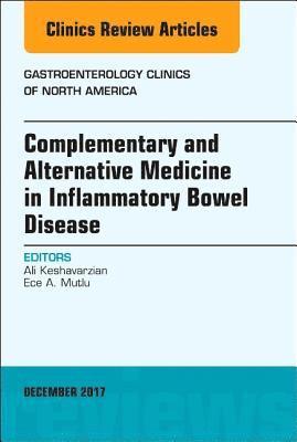 bokomslag Complementary and Alternative Medicine in Inflammatory Bowel Disease, An Issue of Gastroenterology Clinics of North America