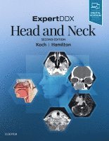 Bernadette L. Koch, Bronwyn E. Hamilton - ExpertDDX: Head and Neck, Inbunden