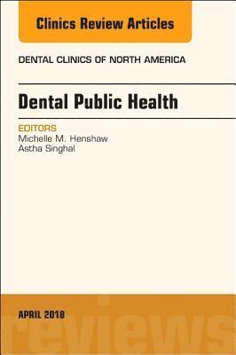 bokomslag Dental Public Health, An Issue of Dental Clinics of North America