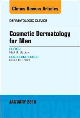 Neil S. Sadick, Neil S Sadick - Cosmetic Dermatology for Men, An Issue of Dermatologic Clinics, Inbunden