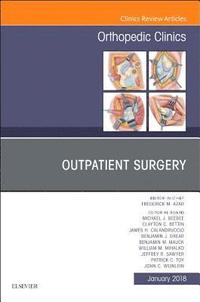 bokomslag Outpatient Surgery, An Issue of Orthopedic Clinics