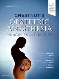 bokomslag Chestnut's Obstetric Anesthesia: Principles and Practice