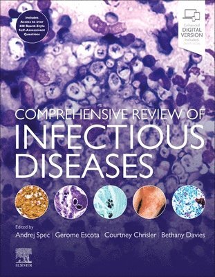Andrej Spec, Gerome Escota, Courtney Chrisler, Bethany Davies, USA) Spec, Andrej, MD, MSCI (Associate Professor, Infectious Disease, Section Chief, Transplant Infectious Disease, Division of Infectious Diseases, John T. Milliken Department of Internal Medicine, Washington University School of Medicine, St. Louis, Missouri, USA) Escota, Gerome, MD (Infectious Disease Physician, Department of Internal Medicine-Infectious Disease, Park Nicollet Clinic and Specialty Center, St. Louis Park, MN, UK) Davies, Bethany, MBBS, MD, MSc, FRCPath, MRCP, FHEA, PG Cert MedEd (Associate Professor, Brighton and Sussex Medical School, Falmer, Brighton - Comprehensive Review of Infectious Diseases, Inbunden