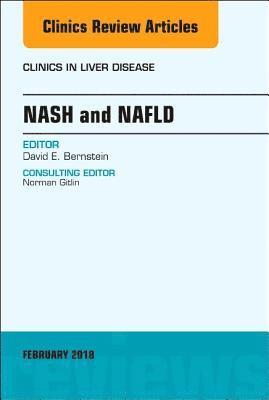 David Bernstein - NASH and NAFLD, An Issue of Clinics in Liver Disease, Inbunden
