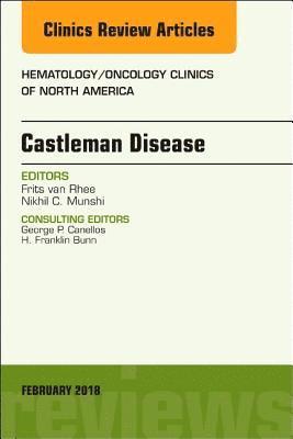 Frits van Rhee, Nikhil C. Munshi, Frits Van Rhee, Frits van Rhee, Nikhil C Munshi - Castleman Disease, An Issue of Hematology/Oncology Clinics, Inbunden