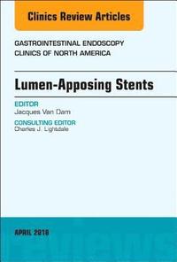 bokomslag Lumen-Apposing Stents, An Issue of Gastrointestinal Endoscopy Clinics