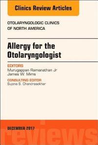 bokomslag Allergy for the Otolaryngologist, An Issue of Otolaryngologic Clinics of North America