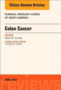 bokomslag Colon Cancer, An Issue of Surgical Oncology Clinics of North America