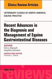 bokomslag Equine Gastroenterology, An Issue of Veterinary Clinics of North America: Equine Practice