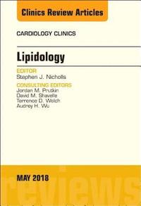 bokomslag Lipidology, An Issue of Cardiology Clinics