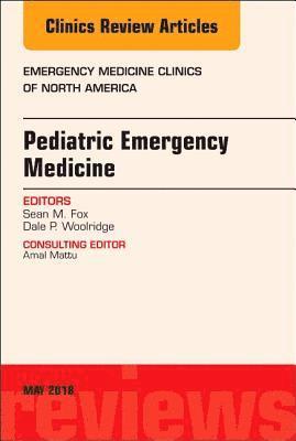 Pediatric Emergency Medicine, An Issue of Emergency Medicine Clinics of North America 1