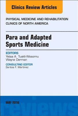 Para and Adapted Sports Medicine, An Issue of Physical Medicine and Rehabilitation Clinics of North America 1