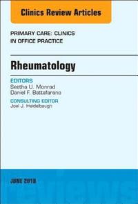 bokomslag Rheumatology, An Issue of Primary Care: Clinics in Office Practice