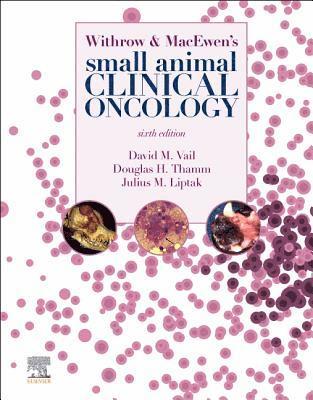 Withrow and MacEwen's Small Animal Clinical Oncology 1