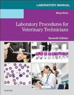 Margi Sirois - Laboratory Manual for Laboratory Procedures for Veterinary Technicians, Häftad