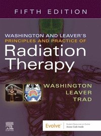 bokomslag Washington & Leaver's Principles and Practice of Radiation Therapy