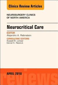 bokomslag Neurocritical Care, An Issue of Neurosurgery Clinics of North America