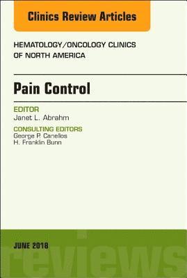 Pain Control, An Issue of Hematology/Oncology Clinics of North America 1