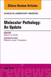 bokomslag Molecular Pathology: An Update, An Issue of the Clinics in Laboratory Medicine