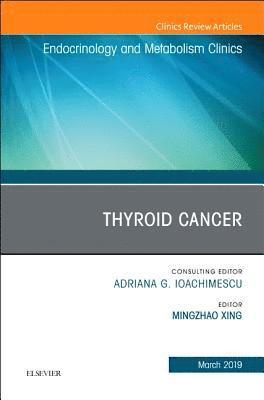 Thyroid Cancer, An Issue of Endocrinology and Metabolism Clinics of North America 1
