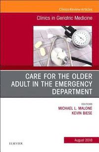 bokomslag Care for the Older Adult in the Emergency Department, An Issue of Clinics in Geriatric Medicine