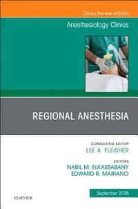 bokomslag Regional Anesthesia, An Issue of Anesthesiology Clinics