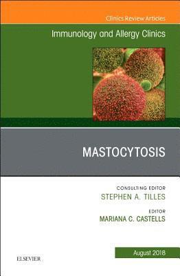 bokomslag Mastocytosis, An Issue of Immunology and Allergy Clinics of North America
