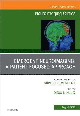 bokomslag Emergent Neuroimaging: A Patient Focused Approach, An Issue of Neuroimaging Clinics of North America