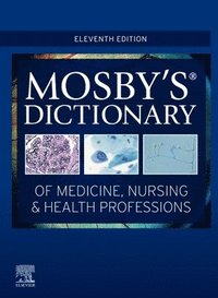 bokomslag Mosby's Dictionary of Medicine, Nursing & Health Professions