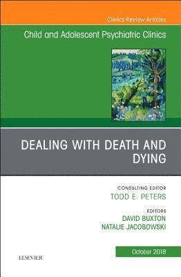 Dealing with Death and Dying, An Issue of Child and Adolescent Psychiatric Clinics of North America 1