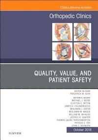 bokomslag Quality, Value, and Patient Safety in Orthopedic Surgery, An Issue of Orthopedic Clinics