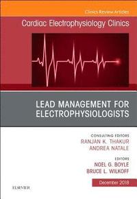 bokomslag Lead Management for Electrophysiologists, An Issue of Cardiac Electrophysiology Clinics