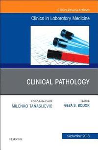 bokomslag Clinical Pathology, An Issue of the Clinics in Laboratory Medicine