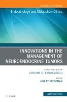 bokomslag Innovations in the Management of Neuroendocrine Tumors, An Issue of Endocrinology and Metabolism Clinics of North America