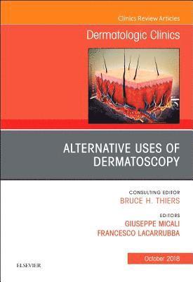 Alternative Uses of Dermatoscopy, An Issue of Dermatologic Clinics 1