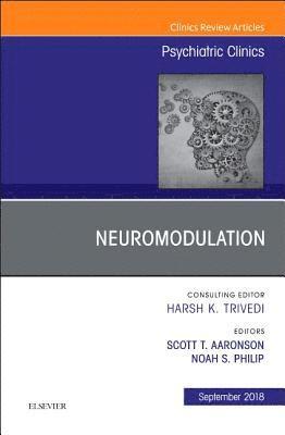 Neuromodulation, An Issue of Psychiatric Clinics of North America 1