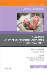 bokomslag Long-Term Neurodevelopmental Outcomes of the NICU Graduate, An Issue of Clinics in Perinatology