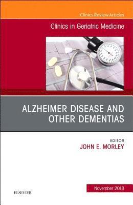 Alzheimer Disease and Other Dementias, An Issue of Clinics in Geriatric Medicine 1