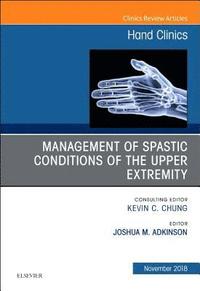 bokomslag Management of Spastic Conditions of the Upper Extremity, An Issue of Hand Clinics