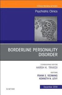 bokomslag Borderline Personality Disorder, An Issue of Psychiatric Clinics of North America