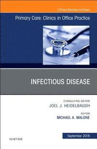 bokomslag Infectious Disease, An Issue of Primary Care: Clinics in Office Practice