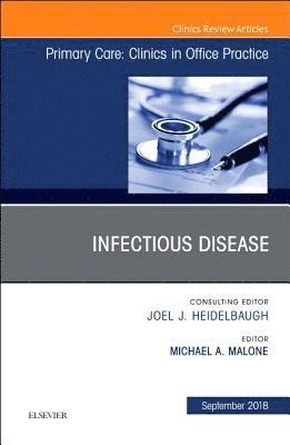 Infectious Disease, An Issue of Primary Care: Clinics in Office Practice 1