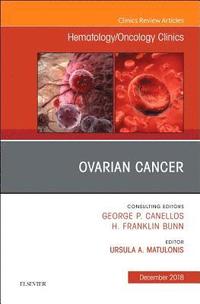 bokomslag Ovarian Cancer, An Issue of Hematology/Oncology Clinics of North America