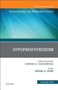 bokomslag Hypoparathyroidism, An Issue of Endocrinology and Metabolism Clinics of North America