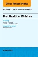 bokomslag Oral Health in Children, An Issue of Pediatric Clinics of North America