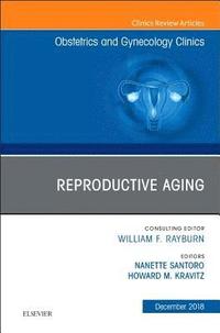 bokomslag Reproductive Aging, An Issue of Obstetrics and Gynecology Clinics