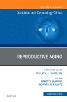 Reproductive Aging, An Issue of Obstetrics and Gynecology Clinics