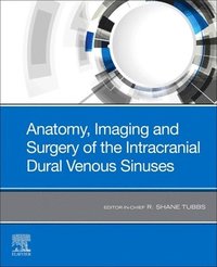 bokomslag Anatomy, Imaging and Surgery of the Intracranial Dural Venous Sinuses
