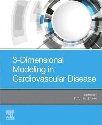 3-Dimensional Modeling in Cardiovascular Disease 1