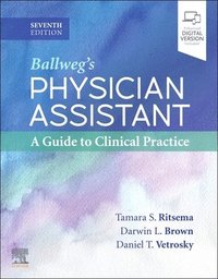 bokomslag Ballweg's Physician Assistant: A Guide to Clinical Practice